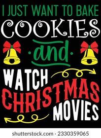 I just want to bake cookies and watch christmas movies EPS file for cutting machine. You can edit and print this vector art with EPS editor.