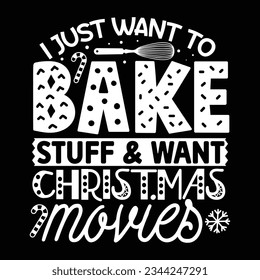 I just want to bake stuff  want christmas movies, Vector file