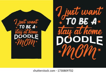 I just want to be a stay at home doodle mom vector t shirt design