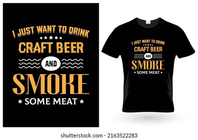 I Just Want to Craft Beer T-Shirt