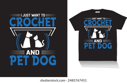 i just want to crochet dog t shirt 