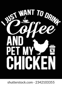 I just want to drink coffee and pet my chicken EPS file for cutting machine. You can edit and print this vector art with EPS editor.