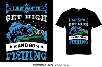 I Just Want To Get High And Go Fishing.