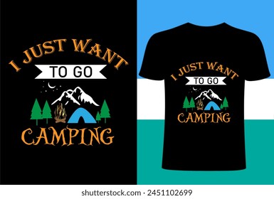 I just want to go camping T shirt Design. The Best Memories Are Made Camping, Creative Camping T shirt design, vintage, typography. camping makes me happy