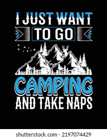 I Just Want To Go Camping And Take Naps