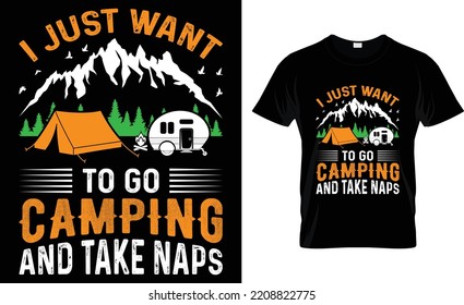 I Just Want To Go Camping And Take Naps.
