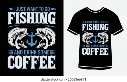 I just want to go fishing and drink some coffee t-shirt design, vector T-shirt, Graphic template, fish man, Fishing text t- shirt design Free Vector3.eps. Fishing T-shirt Design Template Print.