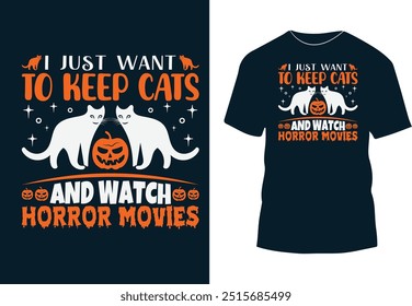 I just want to keep cats and watch horror movies t-shirt design, cats t-shirt design