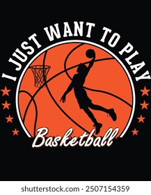 
I just want to play Basketball - vector