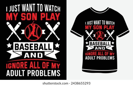 I just want to watch my son play baseball and ignore all of my adult problems - St patrick's day t shirt design - vector art - Print 