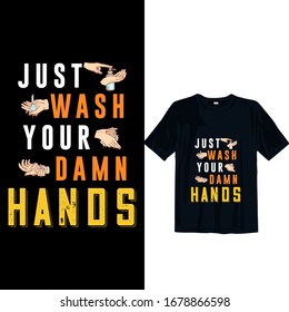 just wash your damn hands 2019-2020 corona-virus funny t shirt. Stay protected from 2019 Pestilence Novel Corona Virus T-shirt 2019 Novel corona virus funny t shirt for man,women and children