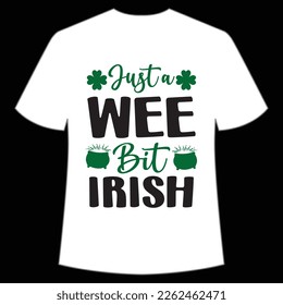 just wee bit Irish St. Patrick's Day Shirt Print Template, Lucky Charms, Irish, everyone has a little luck Typography Design