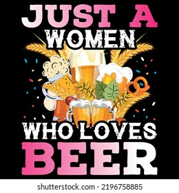 Just a Women Who Loves Beer (Oktoberfest T-Shirt Design)