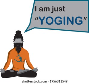 Solo estoy yogando.