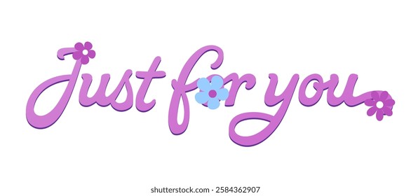 Just for you inscription. Decorative festive lettering for gift, card, poster, greeting. Vector graphics isolated on transparent background