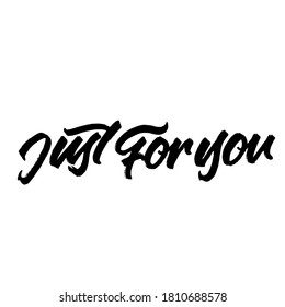 Just for you. lettering design for greeting card. vector illustration.