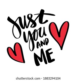 Just you and me hand drawn lettering