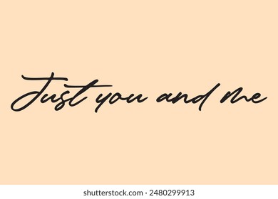 Solo tú y yo una línea de texto continuo. Letras de frases cortas de San Valentín. Texto de arte de línea dibujado a mano sobre el amor. Ilustración vectorial.