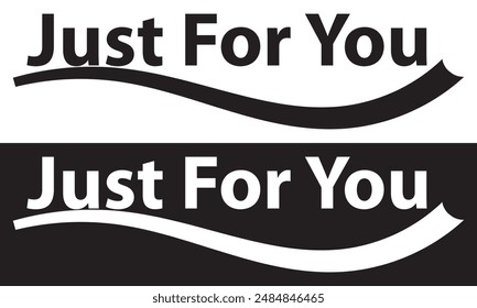 Just for you one line continuous text. Short phrase love banner concept. Hand drawn line art text banner for Valentine's Day. Vector illustration.  isolated on white and black background. EPS 10