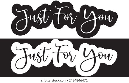 Just for you one line continuous text. Short phrase love banner concept. Hand drawn line art text banner for Valentine's Day. Vector illustration.  isolated on white and black background. EPS 10