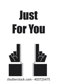 JUST FOR YOU signs and symbols