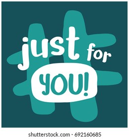 Just For You Written in Brush Script Style Text