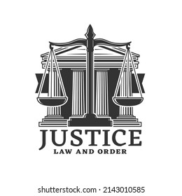 Justice icon with scales and court building columns. Advocacy company or lawyer service monochrome vector emblem or symbol, advocacy office vintage icon, justice, law and order symbol