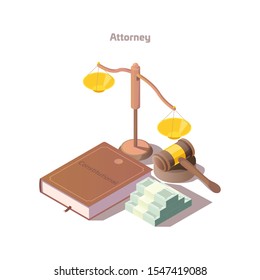 Justice And Legislation Attorney And Judge Attributes Scales, Constitution, Wooden Gavel And Money Stacks. Hammer With Book Of Laws. Criminal And Judgement Verdict. Isometric 3d Vector Illustration
