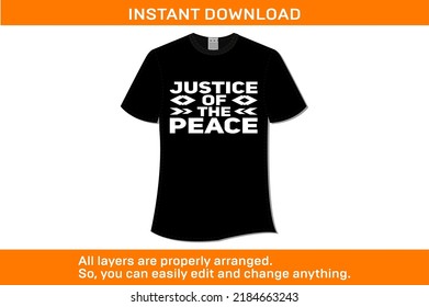 JUSTICE OF THE PEACE T-SHIRT