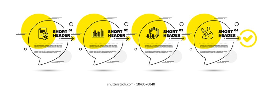 Justice scales, Bar diagram and Certificate line icons set. Timeline infograph speech bubbles. Chemistry experiment sign. Law shield, Statistics infochart, Verified document. Laboratory flask. Vector