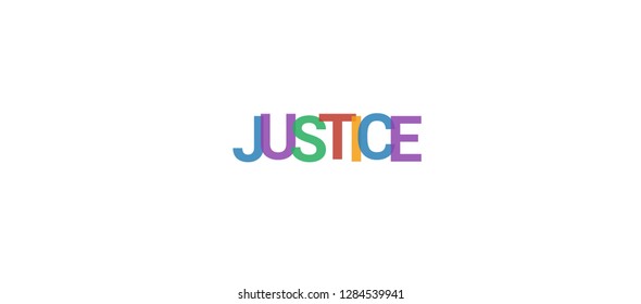 Justice word concept. Colorful "Justice" on white background. Use for cover, banner, blog.