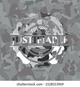 Justifiable on grey camo texture