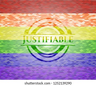 Justifiable on mosaic background with the colors of the LGBT flag