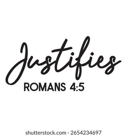 Justifies Romans 4 5 T shirt Design Lover