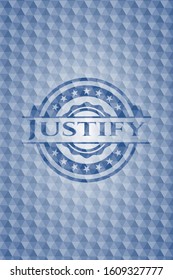 Justify blue emblem or badge with geometric pattern background. Vector Illustration. Detailed.