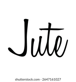 jute text for T-shirt print and other use on white background.