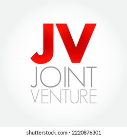 JV Joint Venture - business entity created by two or more parties, generally characterized by shared ownership and risks, acronym text concept background