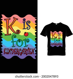 K IS FOR KINDERGARTEN T-SHIRT DESIGN