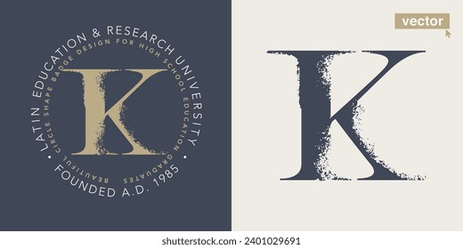 K letter serif logo with dry brush strokes. Classic style font. Grunge textured and rough edges elements. Perfect for fashion labels, vintage headlines, glamour luxury identity, wedding invitations.