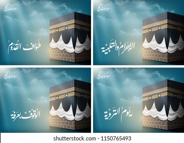 Kaaba in Mecca saudi arabia, (hajj  or pilgrimage steps from beginning to end)- arabic calligraphy ( Ihram, Day of perfusion, First Tawaaf and Arafat Mountain) for eid al adha mubarak . islamic vector