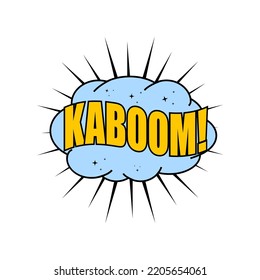 Kaboom Expression Sign At Comic Speech Bubble Icon. Isolated On White Pop Art Drawing Element. Retro Font Text At Colorful Cartoon Cloud Background, Vector Illustration