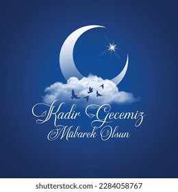 Kadir Gecemiz Mübarek Olsun
May our night of power be blessed. Moon, stars and birds above the clouds.