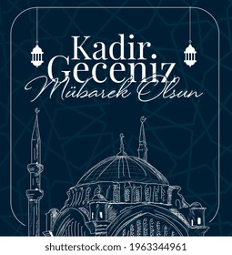 Kadir Geceniz Mubarek Olsun. Kadir Gecesi. May Your Qadr Night Be Blessed.