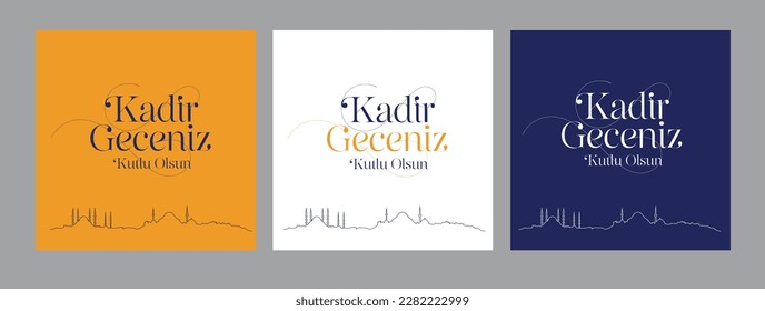 Kadir Geceniz Mübarek Olsun. Kutlu Olsun.
trio turkish religious typography. translation: blessed night of power