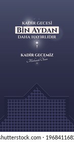 Kadir gecesi bin aydan daha hayırlıdır, kadir gecemiz mübarek olsun. Translate: The Night of Glory is better than a thousand months. God Bless magnitude night, Muslim Holiday