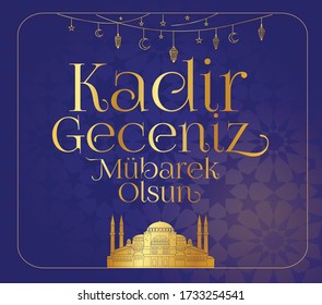 Kadir Gecesi Mübarek Olsun. Tebrik Kartı. Translation: Muslim Holiday, Magnitude Night. Greeting card.