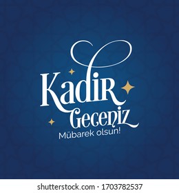 Kadir gecesi  mübarek olsun. Translation: God Bless magnitude night, Muslim Holiday