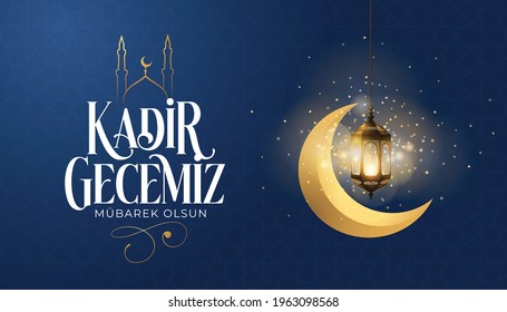 Kadir gecesi mübarek olsun. Translation: God Bless magnitude night, Muslim Holiday