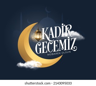 Kadir gecesi mübarek olsun. Translation: God Bless magnitude night, Muslim Holiday