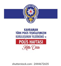 Kahraman türk polis teşkilatımızın kuruluş yıldönümü kutlu olsun. polis haftası kutlu olsun. Happy anniversary of the establishment of the heroic Turkish Police Department and Happy Police Week.